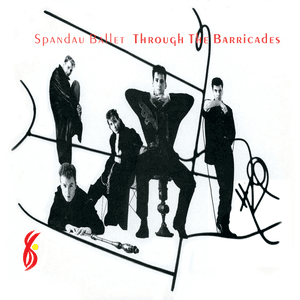 Through the Barricades by Spandau Ballet