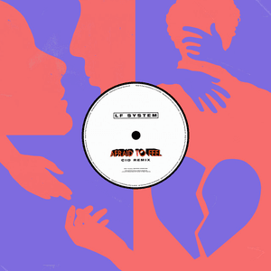 Afraid To Feel (CID Remix) by LF SYSTEM