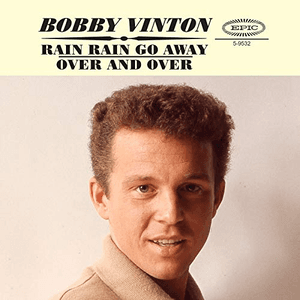 Rain Rain Go Away / Over And Over by Bobby Vinton