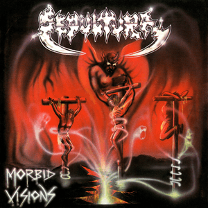 Morbid Visions by Sepultura