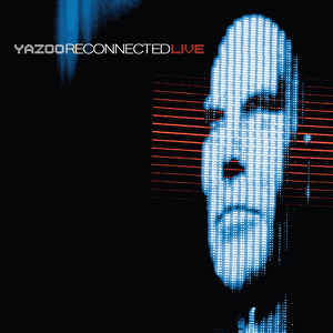 Reconnected Live by Yazoo