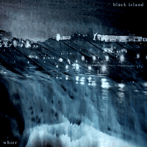 black island by Whirr