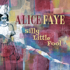 Silly Little Fool by Alice Faye