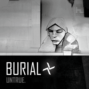 Untrue by Burial