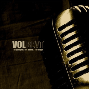 The Strength/The Sound/The Songs [UK] by Volbeat