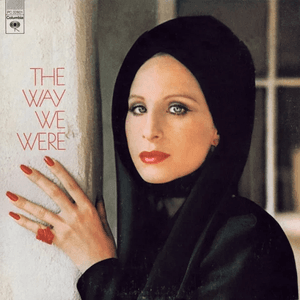 The Way We Were by Barbra Streisand