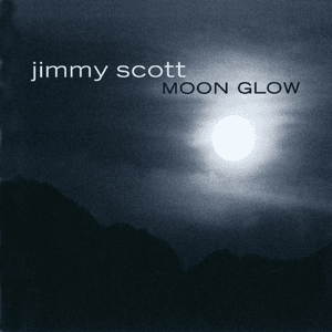 Moon Glow by Jimmy Scott