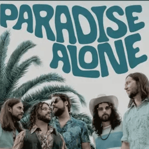 Paradise Alone by The Sheepdogs