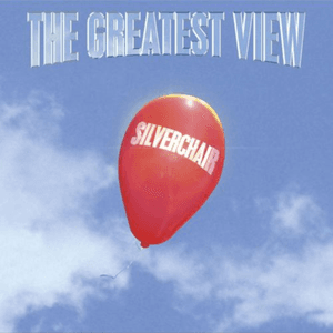 The Greatest View by Silverchair