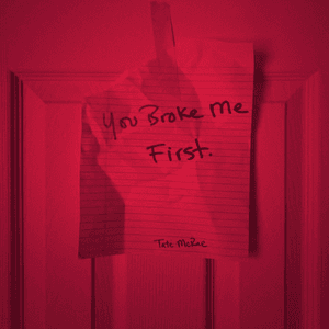you broke me first by Tate McRae