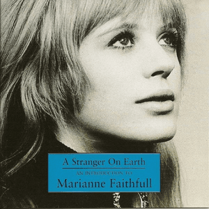 A Stranger on Earth by Marianne Faithfull