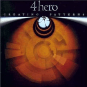 Creating Patterns (International Version) by 4hero