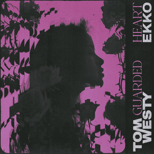 Guarded Heart (with Ekko) by Tom Westy