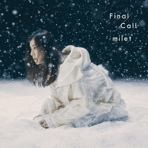 Final Call by milet