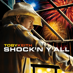 Shock'n Y'All by Toby Keith