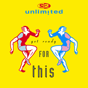 Get Ready for This by 2 Unlimited