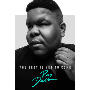 The Best Is Yet To Come by Ray Dalton