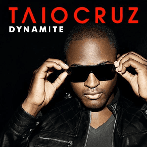 Dynamite by Taio Cruz