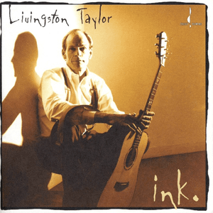 Ink by Livingston Taylor