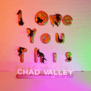 I Owe You This by Chad Valley