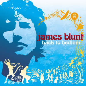 Back to Bedlam by James Blunt