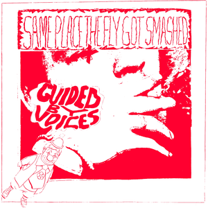 Same Place The Fly Got Smashed by Guided by Voices
