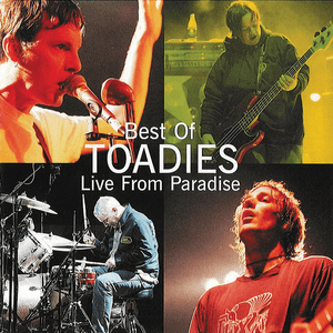 Best of Toadies Live From Paradise by Toadies
