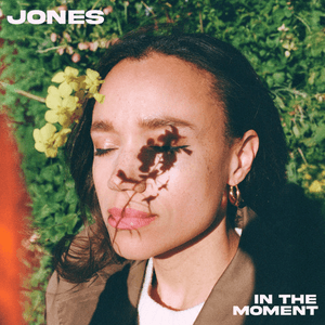In The Moment by JONES