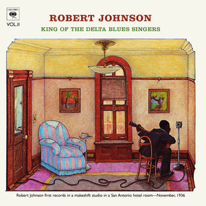 King Of The Delta Blues Singers (Volume 2) by Robert Johnson