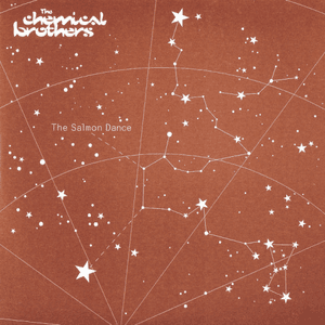 The Salmon Dance by The Chemical Brothers