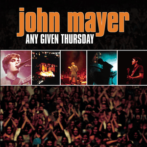 Any Given Thursday by John Mayer