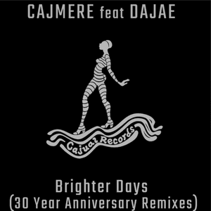 Brighter Days (30 Year Anniversary Remixes) by Cajmere