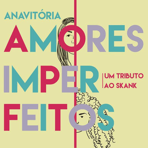 Amores Imperfeitos by ANAVITÓRIA