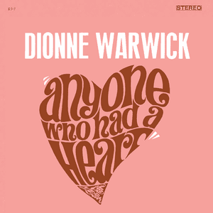 Anyone Who Had A Heart by Dionne Warwick