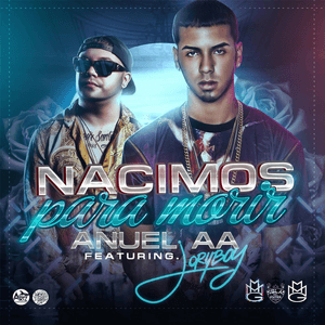 Nacimos Pa Morir (feat. Jory Boy) by Anuel AA
