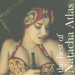 Best of Natacha Atlas by Natacha Atlas