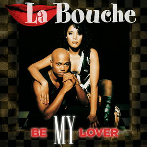 Be My Lover by La Bouche