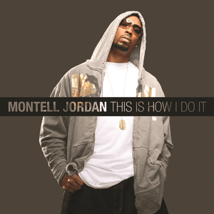 This Is How I Do It by Montell Jordan