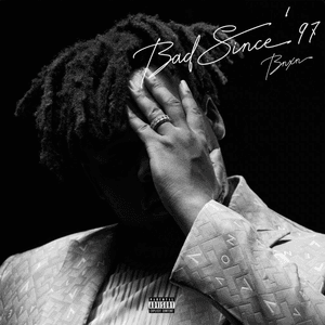 Bad Since '97 by BNXN
