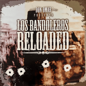 Los Bandoleros Reloaded by Don Omar