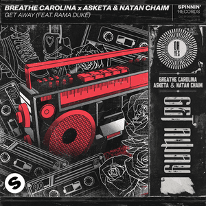 Get Away (feat. Rama Duke) by Breathe Carolina
