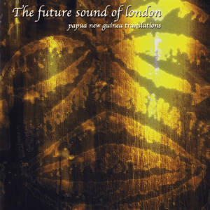 Papua New Guinea Translations by The Future Sound of London