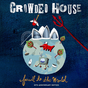 Farewell to the World by Crowded House