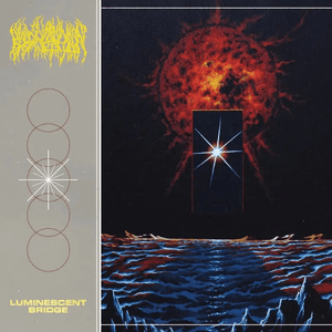 Luminescent Bridge by Blood Incantation