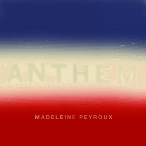 Anthem by Madeleine Peyroux