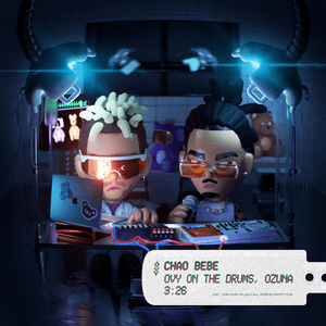 CHAO BEBE by Ovy On The Drums