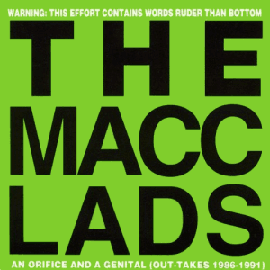 An Orifice and a Genital by The Macc Lads