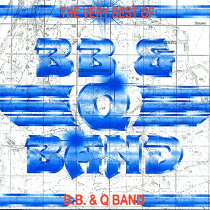 The Very Best Of by The B. B. & Q. Band