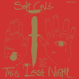 This Last Night in Sodom by Soft Cell