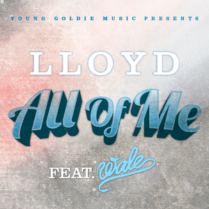 All Of Me by Lloyd